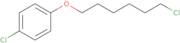 6-(4-Chlorophenoxy) hexylchloride