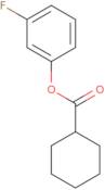 Cyclohexanecarboxylic acid 3-fluorophenyl ester