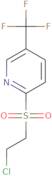 2-[(2-Chloroethyl)Sulfonyl]-5-(Trifluoromethyl)Pyridine
