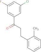 1-(3-Chloro-5-fluorophenyl)-3-(2-methylphenyl)-1-propanone
