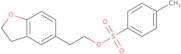 2,3-Dihydrobenzofuran-5-ethanoltosylate