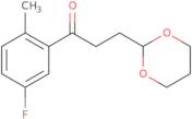 3-(1,3-Dioxan-2-yl)-1-(5-fluoro-2-methylphenyl)-1-propanone