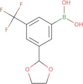 3-(1,3-Dioxolan-2-yl)-5-(trifluoroMethyl)phenylboronic acid