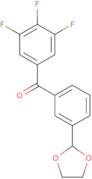 [3-(1,3-Dioxolan-2-yl)phenyl](3,4,5-trifluorophenyl)methanone