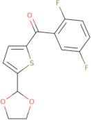 (2,5-Difluorophenyl)[5-(1,3-dioxolan-2-yl)-2-thienyl]methanone