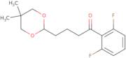 1-(2,6-Difluorophenyl)-4-(5,5-dimethyl-1,3-dioxan-2-yl)-1-butanone