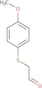 2-((4-Methoxyphenyl)thio)acetaldehyde