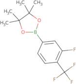 2-[3-Fluoro-4-(Trifluoromethyl)Phenyl]-4,4,5,5-Tetramethyl-1,3,2-Dioxaborolane