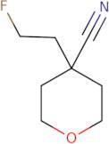 4-(2-Fluoroethyl)tetrahydro-2H-pyran-4-carbonitrile