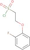 2-(2-Fluorophenoxy)ethanesulfonyl chloride