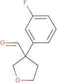 3-(3-Fluorophenyl)tetrahydro-3-furancarbaldehyde