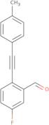 5-fluoro-2-(p-tolylethynyl)benzaldehyde