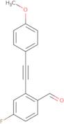 2-(4-fluoro-(4-methoxyphenyl acetylene)benzaldehyde