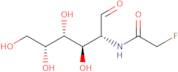 N-Fluoroacetylgalactosamine