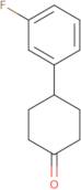 4-(3-Fluorophenyl)cyclohexanone