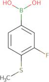 3-Fluoro-4-(Methylthio)phenylboronic acid