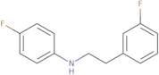 4-Fluoro-N-[2-(3-fluorophenyl)ethyl]aniline
