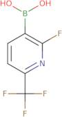 2-Fluoro-6-(trifluoroMethyl)pyridine-3-boronic acid