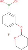 4-Fluoro-3-(tetrahydro-2H-pyran-2-yloxy)phenylboronic acid