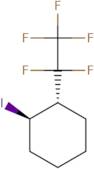 trans-1-Iodo-2-(Pentafluoroethyl)Cyclohexane