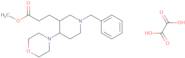 Methyl 3-(1-benzyl-4-morpholin-4-ylpiperidin-3-yl)propanoate oxalate