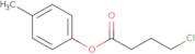 4-Methylphenyl 4-Chlorobutanoate