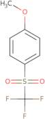 1-Methoxy-4-[(trifluoromethyl)sulfonyl]benzene