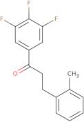 3-(2-Methylphenyl)-1-(3,4,5-trifluorophenyl)-1-propanone