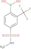 4-(N-Methylsulfamoyl)-2-trifluoromethylphenylboronic acid