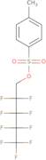 2,2,3,3,4,4,5,5,5-Nonafluoropentyl 4-methylbenzenesulfonate