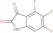 4,5,6-Trifluoro-1H-indole-2,3-dione