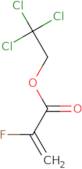 2,2,2-Trichloroethyl 2-fluoroacrylate