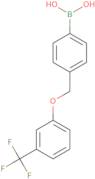 B-[4-[[3-(Trifluoromethyl)phenoxy]methyl]phenyl]-Boronic acid