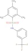 2,4,6-Trimethyl-N-[3-(trifluoromethyl)phenyl]-Benzenesulfonamide