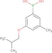 3-Isobutoxy-5-methylphenylboronic acid