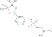 2-(Dimethylamino)-N-[3-(4,4,5,5-tetramethyl-1,3,2-dioxaborolan-2-yl)phenyl]ethanesulfonamide