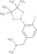 2-Fluoro-5-(dimethylaminomethyl)phenylboronic acid pinacol ester