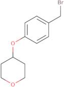 4-[4-(Bromomethyl)phenoxy]tetrahydropyran