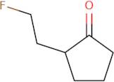 2-(2-Fluoroethyl)cyclopentan-1-one