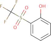 2-Trifluoromethanesulfonylphenol