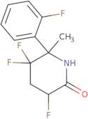 (6R)-3,5,5-Trifluoro-6-(2-fluorophenyl)-6-methylpiperidin-2-one