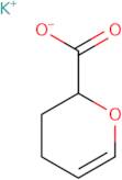 Potassium 3,4-dihydro-2H-pyran-2-carboxylate