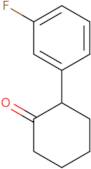 2-(3-Fluorophenyl)cyclohexan-1-one