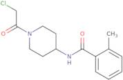 N-[1-(2-Chloroacetyl)piperidin-4-yl]-2-methylbenzamide