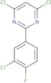 4,6-Dichloro-2-(3-chloro-4-fluorophenyl)pyrimidine