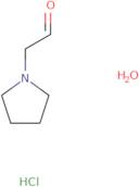 1-Pyrrolidineacetaldehyde hydrochloride hydrate