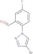 2-(4-Bromopyrazol-1-yl)-5-fluorobenzaldehyde