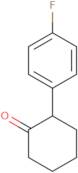 2-(4-fluorophenyl)cyclohexanone