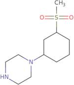 1-(3-Methanesulfonylcyclohexyl)piperazine