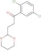 2',5'-Dichloro-3-(1,3-dioxan-2-yl)propiophenone